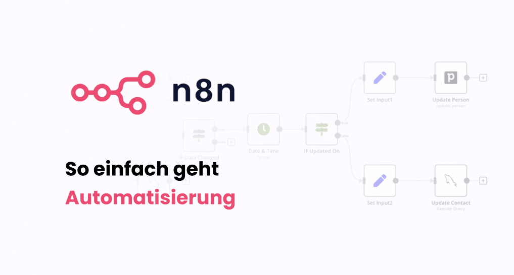 n8n: So einfach automatisieren Sie Ihre Geschäftsprozesse